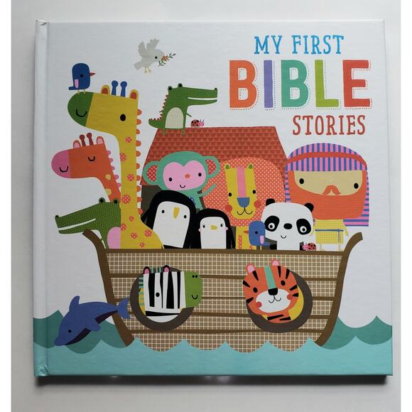 "My First Bible Stories" Written By: Hayley Down Illustrated By: Dawn Machell - Picture 1 of 5